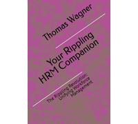 Your Rippling HRM Companion: The Rippling Revolution: Unifying Workforce Management