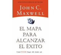 Your Road Map for Success: Usted Puede Llegar Desde Aqui - Maxwell John C.