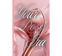 Your Rosé Era: A Faith-Based Journal for Healing, Reflection & Self-Love