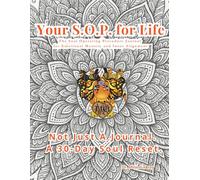 Your S.O.P. for Life: The Soul Operating Procedure Journal for Emotional Mastery and Inner Alignment
