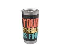 Your Schedule Is Fine Funny School Counselor Back To School Bicchiere termico in acciaio inox doppia parete