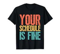 Your Schedule Is Fine Funny School Counselor Back To School Maglietta