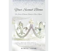 Your Second Bloom