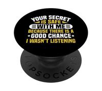 Your Secret Is Safe I Wasn’t Listening Design PopSockets PopGrip Adesivo