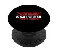 Your Secret Is Safe I Wasn’t Listening Design PopSockets PopGrip Adesivo