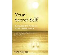 Your Secret Self: Illuminating the Mysteries of the Twelfth House