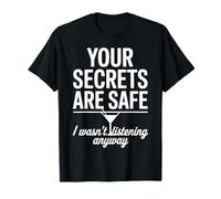 Your Secrets Are Safe Bartender Cup Non Mi ascoltava Maglietta