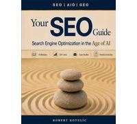Your SEO Guide: Search Engine Optimization in the Age of AI: 1