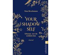 Your Shadow Self: Erkenne, wer du wirklich bist | Das Journal, mit dem du deine Schatten erkennst | Passend zur BookTok-Sensation Shadow Work