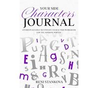 Your Side Characters Journal: A 120-page character development workbook for fiction writers