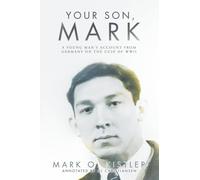 Your Son, Mark: A Young Man's Account From Germany on the Cusp of WWII