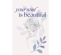 Your Soul Is Beautiful: Your thought write it down here.