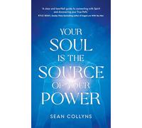 Your Soul Is the Source of Your Power