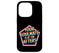 Your Soulmate Is At The Afters Flirt da clubbing - Custodia per iPhone 14 Pro