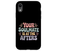 Your Soulmate Is At The Afters Flirt da clubbing |- Custodia per iPhone XR