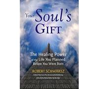 Robert Schwartz Your Soul's Gift (Tascabile)