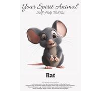 Your Spirit Animal: Rat - Complete Life Transformation Journal: Monthly & Weekly Planners, Dream Logs & Trackers, 30-Day Empowerment Challenge, Mood & ... Trackers, Colouring Pages & Daily Checklists