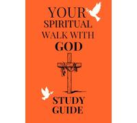 Your Spiritual Walk with God: Study Guide