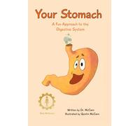 Your Stomach: A Fun Approach to the Digestive System: 3