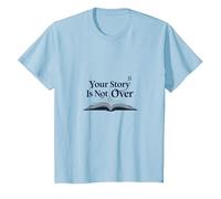 Your Story Is Not Over Inspirational Book Lover Citazione Maglietta, Bambini, Celeste, 4 Anni
