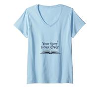 Your Story Is Not Over Inspirational Book Lover Citazione Maglietta con Collo a V, Donna, Celeste, XXL