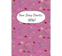 Your Story Starts... Now!: Blank Book for Kids To Write Stories / Blank Book for Kids To Illustrate / 7x10 inches, 100 pages / The Perfect Gift for Kids and Teens