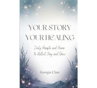 Your Story Your Healing: A Guided Journal of Daily Prompts and Poems to Reflect, Pray, and Grow - A Gift of Self-Discovery