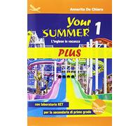 Your Summer Plus. L'inglese in vacanza. Con laboratorio KET. Per la Scuola media. Ediz. per la scuola. Con CD-Audio (Vol. 1)