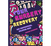 Your Surgery Recovery: And Inspirational Coloring Book