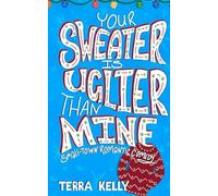 Your Sweater is Uglier Than Mine: Small-Town Romantic Comedy