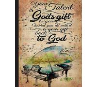 Your Talent Is God's Gift To You Notebook: Piano player gifts, This Piano Notebook Piano Journal is 8.5x11in size 120 lined ruled pages. Great for ... Kids. Piano gifts for students and teachers