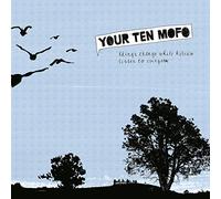 YOUR TEN MOFO - THINGS CHANGE WHILE HELIU