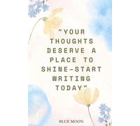 Your Thoughts Deserve a Place to Shine - A Lined Notebook with 100 Pages: Capture your ideas and inspirations in style