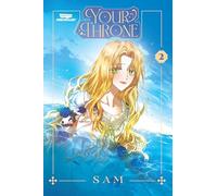 Your Throne Volume Two: A WEBTOON Unscrolled Graphic Novel