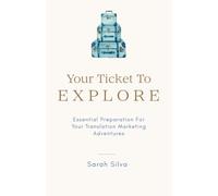 Your Ticket To Explore: Essential Preparation For Your Translator Marketing Adventures