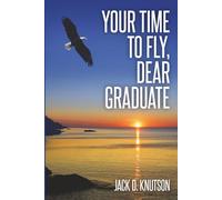 Your Time To Fly, Dear Graduate