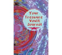 Your Treasure Vault Journal: A 5 × 8 inch 155 Lined pages paperback notebook No. 1. Designed as a private space for thoughts, emotions, and the inner DNA code of your soul and its truth.