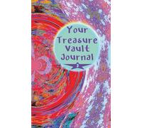 Your Treasure Vault Journal: A 5 × 8 inch 155 pages paperback notebook No. 3. Designed as a private space for thoughts, emotions, and the inner DNA code of your soul and its truth.