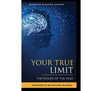 Your True Limit: The Power of the Mind