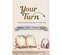 Your Turn: A Parent and Teen Journal for Communication and Connection (Cream)