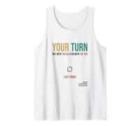 Your Turn. out with The Old, in with The You Canotta