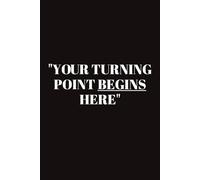 "YOUR TURNING POINT BEGINS HERE": Daily journal writing , manifestation , productivity , creativity , journaling
