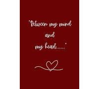 Your very own journal: Between my mind and my heart