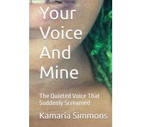 Your Voice And Mine: The Quieted Voice That Suddenly Screamed