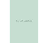 Your Walk With Christ