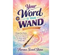 Your Word is Your Wand (Illustrated, Refined and Edited)