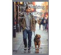 Your Working Service Dog: Service Dog Playbook