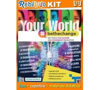 YOUR WORLD #BETHECHANGE (9788861618879) - Libro Scolastico + Kit Scuola con Copertine Rebillo