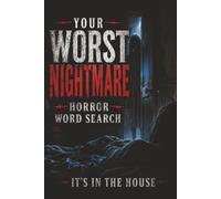 Your Worst Nightmare Horror Word Search: Terrifying Horror Book, Spooky Puzzles For Adults and Teens, Halloween Fan Gift