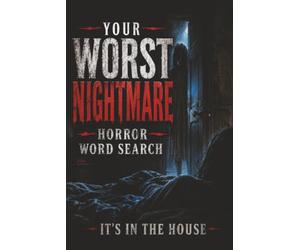 Your Worst Nightmare Horror Word Search: Terrifying Horror Book, Spooky Puzzles For Adults and Teens, Halloween Fan Gift
